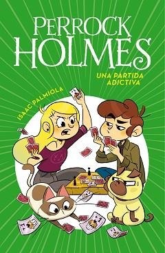 PERROCK HOLMES-12.UNA PARTIDA ADICTIVA | 9788417671846 | PALMIOLA,ISAAC | Libreria Geli - Librería Online de Girona - Comprar libros en catalán y castellano