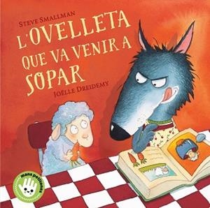 L'OVELLETA QUE VA VENIR A SOPAR(MANS PETITES) | 9788448853297 | SMALLMAN,STEVE | Llibreria Geli - Llibreria Online de Girona - Comprar llibres en català i castellà