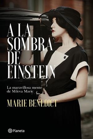 A LA SOMBRA DE EINSTEIN.LA MARAVILLOSA MENTE DE MILEVA MARIC | 9788408215240 | BENEDICT,MARIE | Llibreria Geli - Llibreria Online de Girona - Comprar llibres en català i castellà