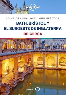 BATH,BRÍSTOL Y EL SUROESTE DE INGLATERRA(LONELY PLANET DE CERCA.EDICIÓN 2019) | 9788408206729 | DIXON,BELINDA/BERRY,OLIVER/HARPER,DAMIAN | Libreria Geli - Librería Online de Girona - Comprar libros en catalán y castellano