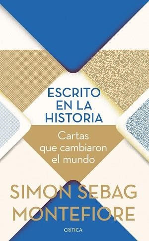 ESCRITO EN LA HISTORIA.CARTAS QUE CAMBIARON EL MUNDO | 9788491991434 | MONTEFIORE,SIMON SEBAG | Libreria Geli - Librería Online de Girona - Comprar libros en catalán y castellano