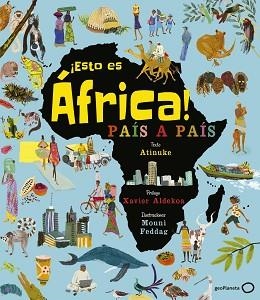 ESTO ES ÁFRICA! | 9788408206873 | ATINUKE/FEDDAG,MOUNI | Libreria Geli - Librería Online de Girona - Comprar libros en catalán y castellano