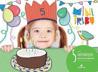 MINITRIBU 5.MATEMÀTIQUES(CAT) | 9788430712328 | SEGARRA NEIRA,JOSEP LLUÍS/FEMENIA TORTOSA,LOLA/VERDIELL MARÍN,DOLORS | Libreria Geli - Librería Online de Girona - Comprar libros en catalán y castellano