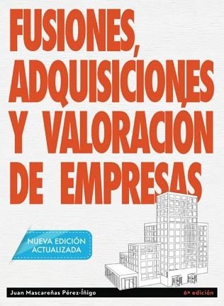 FUSIONES,ADQUISICIONES Y VALORACIÓN DE EMPRESAS | 9788494817809 | MASCAREÑAS PÉREZ-ÍÑIGO,JUAN | Llibreria Geli - Llibreria Online de Girona - Comprar llibres en català i castellà