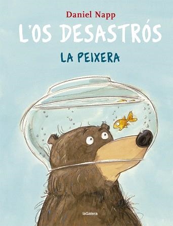 L'OS DESASTRÓS I LA PEIXERA | 9788424665531 | NAPP,DANIEL | Llibreria Geli - Llibreria Online de Girona - Comprar llibres en català i castellà