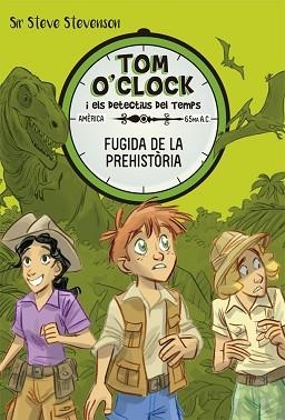 TOM O'CLOCK 8.FUGIDA DE LA PREHISTÒRIA | 9788424664152 | STEVENSON,SIR STEVE | Llibreria Geli - Llibreria Online de Girona - Comprar llibres en català i castellà