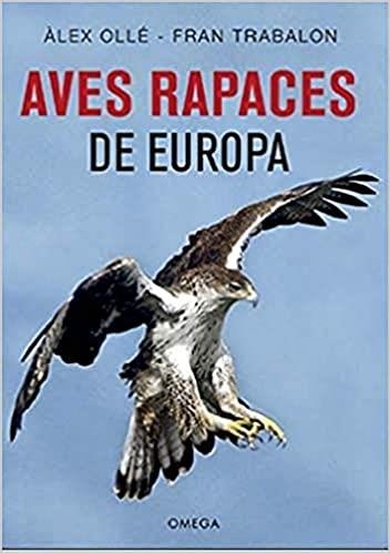 AVES RAPACES DE EUROPA | 9788428216975 | OLLÉ,ÀLEX/TRABALOÓN,FRAN | Libreria Geli - Librería Online de Girona - Comprar libros en catalán y castellano
