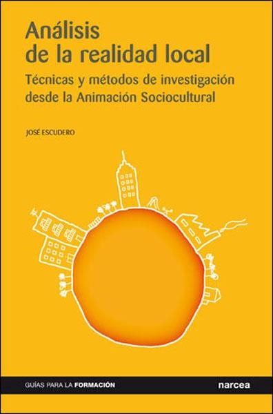 ANALISIS DE LA REALIDAD LOCAL:TECNICAS Y METODOS DE... | 9788427714687 | ESCUDERO PEREZ, JOSE | Libreria Geli - Librería Online de Girona - Comprar libros en catalán y castellano