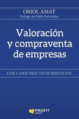 VALORACIÓN Y COMPRAVENTA DE EMPRESAS(CON CASOS PRÁCTICOS RESUELTOS) | 9788417209469 | AMAT SALAS, ORIOL | Llibreria Geli - Llibreria Online de Girona - Comprar llibres en català i castellà
