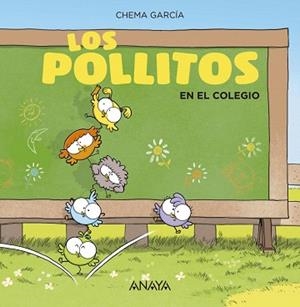 LOS POLLITOS EN EL COLEGIO | 9788469848425 | GARCÍA,CHEMA | Libreria Geli - Librería Online de Girona - Comprar libros en catalán y castellano