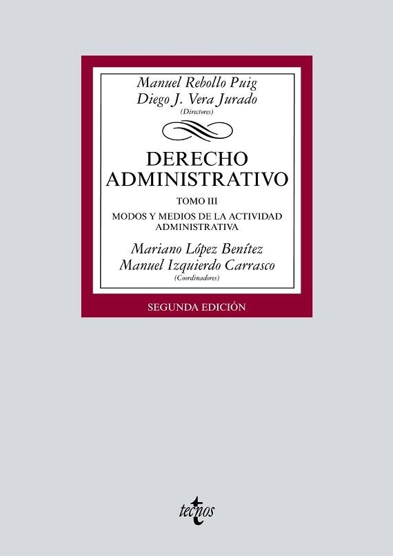DERECHO ADMINISTRATIVO-3.MODOS Y MEDIOS DE LA ACTIVIDAD ADMINISTRATIVA(2ª EDICIÓN 2019) | 9788430977321 | REBOLLO PUIG,MANUEL/VERA JURADO,DIEGO J.(DIR.) | Llibreria Geli - Llibreria Online de Girona - Comprar llibres en català i castellà