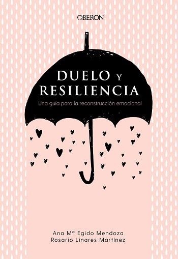 DUELO Y RESILIENCIA.UNA GUÍA PARA LA RECONSTRUCCIÓN EMOCIONAL | 9788441541719 | EGIDO MENDOZA,ANA Mª/LINARES MARTÍNEZ,ROSARIO | Llibreria Geli - Llibreria Online de Girona - Comprar llibres en català i castellà