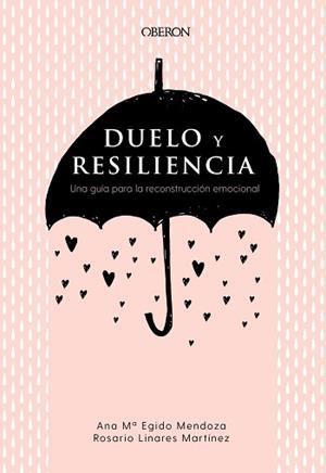 DUELO Y RESILIENCIA.UNA GUÍA PARA LA RECONSTRUCCIÓN EMOCIONAL | 9788441541719 | EGIDO MENDOZA,ANA Mª/LINARES MARTÍNEZ,ROSARIO | Libreria Geli - Librería Online de Girona - Comprar libros en catalán y castellano