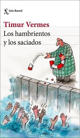 LOS HAMBRIENTOS Y LOS SACIADOS | 9788432235559 | VERMES,TIMUR | Llibreria Geli - Llibreria Online de Girona - Comprar llibres en català i castellà