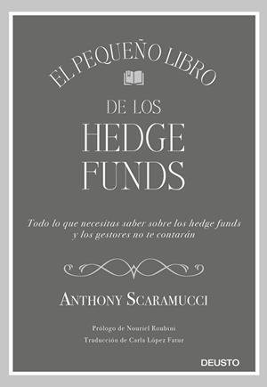 EL PEQUEÑO LIBRO DE LOS HEDGE FUNDS | 9788423430857 | SCARAMUCCI,ANTHONY | Llibreria Geli - Llibreria Online de Girona - Comprar llibres en català i castellà