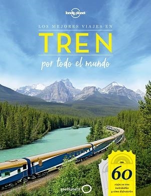 LOS MEJORES VIAJES EN TREN POR TODO EL MUNDO | 9788408205500 | Libreria Geli - Librería Online de Girona - Comprar libros en catalán y castellano