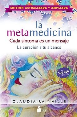 LA METAMEDICINA.CADA SÍNTOMA ES UN MENSAJE | 9788417399979 | RAINVILLE,CLAUDIA | Llibreria Geli - Llibreria Online de Girona - Comprar llibres en català i castellà