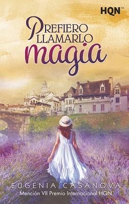 PREFIERO LLAMARLO MAGIA | 9788413284811 | CASANOVA,EUGENIA | Llibreria Geli - Llibreria Online de Girona - Comprar llibres en català i castellà
