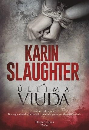 LA ÚLTIMA VIUDA | 9788491394150 | SLAUGHTER,KARIN | Llibreria Geli - Llibreria Online de Girona - Comprar llibres en català i castellà
