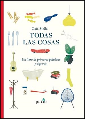TODAS LAS COSAS | 9788417886073 | STELLA,GAIA | Libreria Geli - Librería Online de Girona - Comprar libros en catalán y castellano