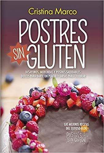 POSTRES SIN GLUTEN | 9788417828073 | MARCO,CRISTINA | Llibreria Geli - Llibreria Online de Girona - Comprar llibres en català i castellà