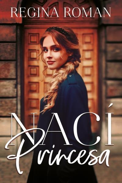 NACÍ PRINCESA | 9788416327744 | ROMAN,REGINA | Libreria Geli - Librería Online de Girona - Comprar libros en catalán y castellano