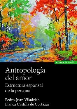 ANTROPOLOGÍA DEL AMOR.ESTRUCTURA ESPONSAL DE LA PERSONA | 9788431334215 | VILADRICH BATALLER,PEDRO JUAN/CASTILLA DE CORTÁZAR,BLANCA | Libreria Geli - Librería Online de Girona - Comprar libros en catalán y castellano