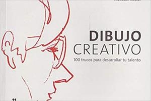DIBUJO CREATIVO.100 TRUCOS PARA DESARROLLAR TU TALENTO | 9788417656126 | RISSTER,ALBRECHT | Llibreria Geli - Llibreria Online de Girona - Comprar llibres en català i castellà