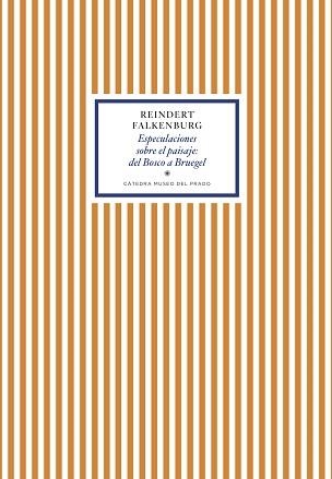 ESPECULACIONES SOBRE EL PAISAJE:DEL BOSCO A BRUEGEL | 9788417301453 | FALKENBURG,REINDERT | Llibreria Geli - Llibreria Online de Girona - Comprar llibres en català i castellà