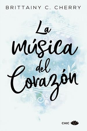 LA MÚSICA DEL CORAZÓN | 9788417333447 | CHERRY,BRITTAINY C. | Libreria Geli - Librería Online de Girona - Comprar libros en catalán y castellano