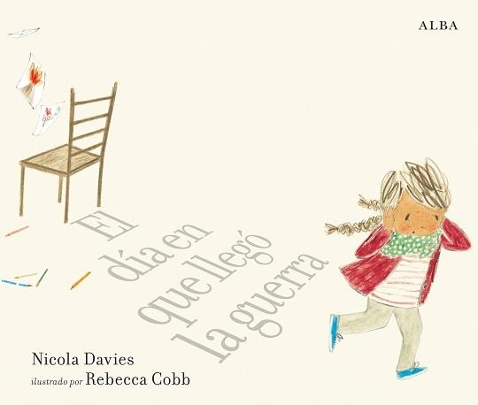 EL DÍA EN QUE LLEGÓ LA GUERRA | 9788490655726 | DAVIES,NICOLA | Llibreria Geli - Llibreria Online de Girona - Comprar llibres en català i castellà