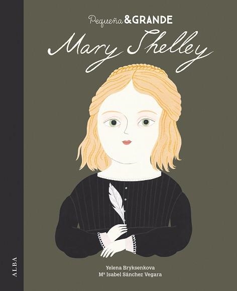 PEQUEÑA & GRANDE MARY SHELLEY | 9788490656037 | BRYKSENKPVA,YELENA/SÁNCHEZ VEGARA,MARÍA ISABEL | Libreria Geli - Librería Online de Girona - Comprar libros en catalán y castellano