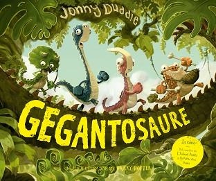 GEGANTOSAURE | 9788417207236 | DUDDLE,JONNY | Llibreria Geli - Llibreria Online de Girona - Comprar llibres en català i castellà