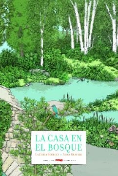 LA CASA EN EL BOSQUE | 9788494990106 | BOURGET,LAËTITIA/GRAVIER,ALICE | Libreria Geli - Librería Online de Girona - Comprar libros en catalán y castellano
