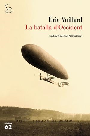 LA BATALLA D'OCCIDENT | 9788429777888 | VUILLARD,ÉRIC | Llibreria Geli - Llibreria Online de Girona - Comprar llibres en català i castellà