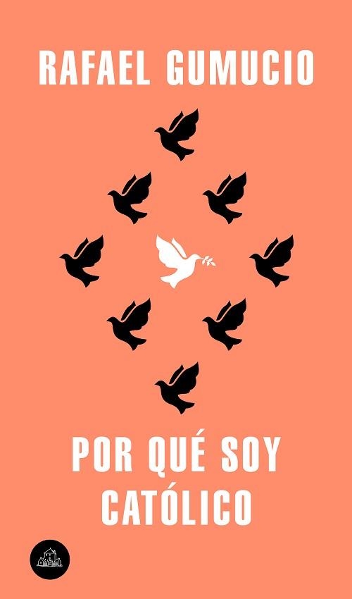 POR QUÉ SOY CATÓLICO  | 9788439736387 | GUMUCIO,RAFAEL | Libreria Geli - Librería Online de Girona - Comprar libros en catalán y castellano