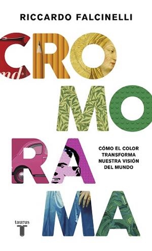 CROMORAMA.CÓMO EL COLOR TRANSFORMA NUESTRA VISIÓN DEL MUNDO | 9788430622283 | FALCINELLI,RICCARDO | Libreria Geli - Librería Online de Girona - Comprar libros en catalán y castellano