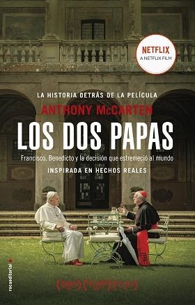 LOS DOS PAPAS.FRANCISCO,BENEDICTO Y LA DECISIÓN QUE ESTREMECIÓ AL MUNDO | 9788417541880 | MCCARTEN,ANTHONY | Llibreria Geli - Llibreria Online de Girona - Comprar llibres en català i castellà