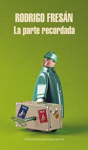 LA PARTE RECORDADA | 9788439736325 | FRESÁN,RODRIGO | Llibreria Geli - Llibreria Online de Girona - Comprar llibres en català i castellà