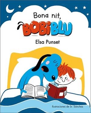 BONA NIT,BOBIBLÚ! | 9788448854225 | PUNSET,ELSA | Libreria Geli - Librería Online de Girona - Comprar libros en catalán y castellano
