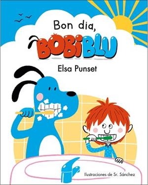 BON DIA,BOBIBLÚ! | 9788448854218 | PUNSET,ELSA | Libreria Geli - Librería Online de Girona - Comprar libros en catalán y castellano