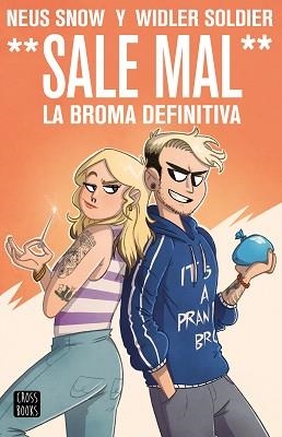 LA BROMA DEFINITIVA | 9788408215158 | SNOW,NEUS/SOLDIER,WIDLER | Libreria Geli - Librería Online de Girona - Comprar libros en catalán y castellano
