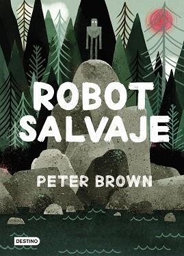 ROBOT SALVAJE | 9788408216292 | BROWN,PETER | Llibreria Geli - Llibreria Online de Girona - Comprar llibres en català i castellà