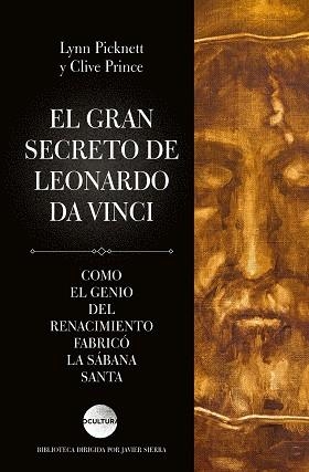 EL GRAN SECRETO DE LEONARDO DA VINCI.CÓMO EL GENIO DEL RENACIMIENTO FABRICÓ LA SÁBANA SANTA | 9788417371937 | PICKNETT,LYNN / PRINCE,CLIVE | Libreria Geli - Librería Online de Girona - Comprar libros en catalán y castellano
