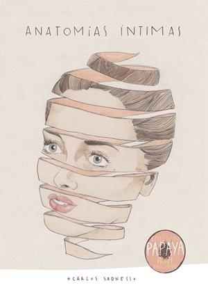 ANATOMÍAS ÍNTIMAS(EDICIÓN PAPAYA) | 9788417858315 | SADNESS,CARLOS | Libreria Geli - Librería Online de Girona - Comprar libros en catalán y castellano