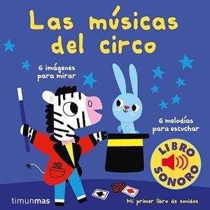 LAS MÚSICAS DEL CIRCO.MI PRIMER LIBRO DE SONIDOS | 9788408210993 | Llibreria Geli - Llibreria Online de Girona - Comprar llibres en català i castellà