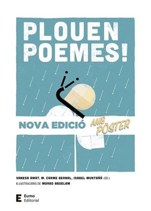 PLOUEN POEMES!(EDICIÓ AMB PÒSTER) | 9788497666770 | AMAT CASTELLS,VANESA/BERNAL CREUS,M. CARME/MUNTAÑÁ SALARICH,ISABEL | Llibreria Geli - Llibreria Online de Girona - Comprar llibres en català i castellà