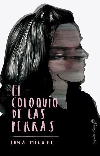 EL COLOQUIO DE LAS PERRAS | 9788412064568 | MIGUEL,LUNA | Libreria Geli - Librería Online de Girona - Comprar libros en catalán y castellano