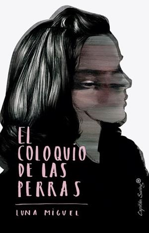 EL COLOQUIO DE LAS PERRAS | 9788412064568 | MIGUEL,LUNA | Llibreria Geli - Llibreria Online de Girona - Comprar llibres en català i castellà