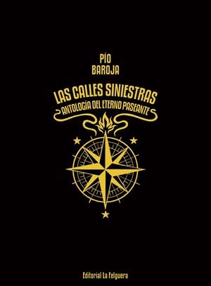 LAS CALLES SINIESTRAS.ANTOLOGIA DEL ETERNO PASEANTE | 9788412044232 | BAROJA,PÍO | Llibreria Geli - Llibreria Online de Girona - Comprar llibres en català i castellà